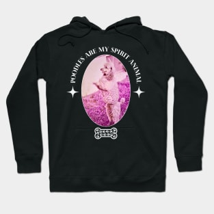 Poodles Are My Spirit Animal Hoodie